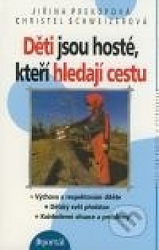 Děti jsou hosté, kteří hledají cestu